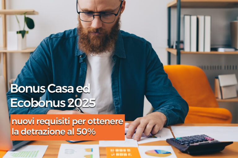 Bonus Casa ed Ecobonus 2025: nuovi requisiti per ottenere la detrazione al 50%