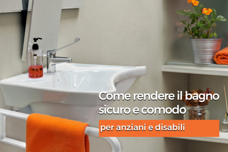 Come rendere il bagno sicuro e comodo per anziani e disabili